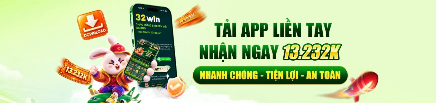 32win tải app liền tay